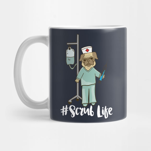 Scrub Life - Nurse Pug dog pet nursing LVN RN BSN nurse practitioner by papillon